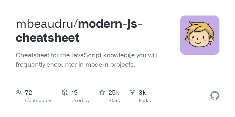 GitHub - mbeaudru/modern-js-cheatsheet: Cheatsheet for the JavaScript knowledge you will frequently encounter in modern projects.