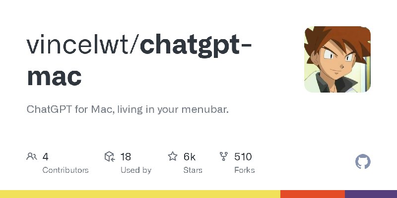 GitHub - vincelwt/chatgpt-mac: ChatGPT for Mac, living in your menubar.