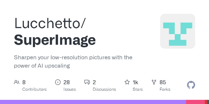 GitHub - Lucchetto/SuperImage: Sharpen your low-resolution pictures with the power of AI upscaling