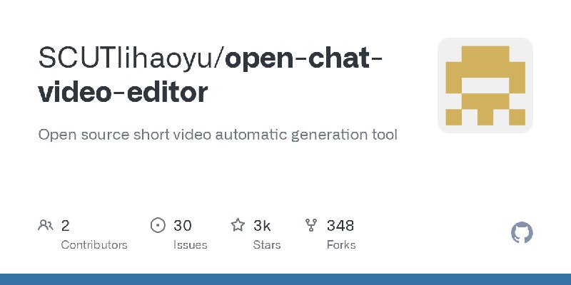 GitHub - SCUTlihaoyu/open-chat-video-editor: Open source short video automatic generation tool