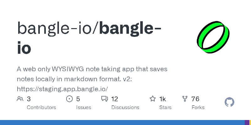 GitHub - bangle-io/bangle-io: A web only WYSIWYG note taking app that saves notes locally in markdown format. v2: https://stag…
