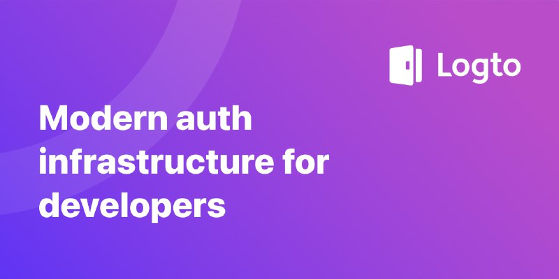 GitHub - logto-io/logto: 🧑‍🚀 Authentication and authorization infrastructure for SaaS and AI apps, built on OIDC and OAuth 2.1…