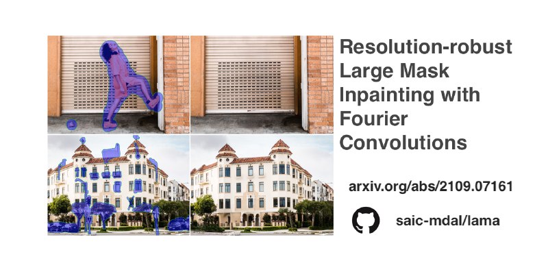 GitHub - advimman/lama: 🦙  LaMa Image Inpainting, Resolution-robust Large Mask Inpainting with Fourier Convolutions, WACV 2022