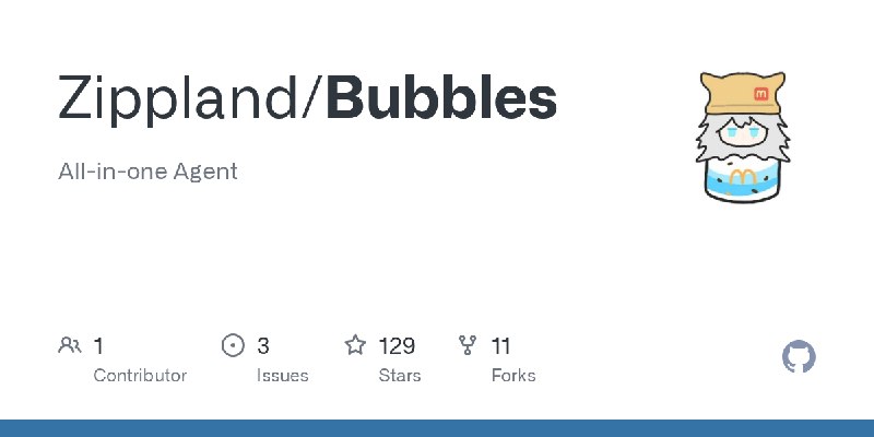 GitHub - Zippland/Bubbles: All-in-one Agent