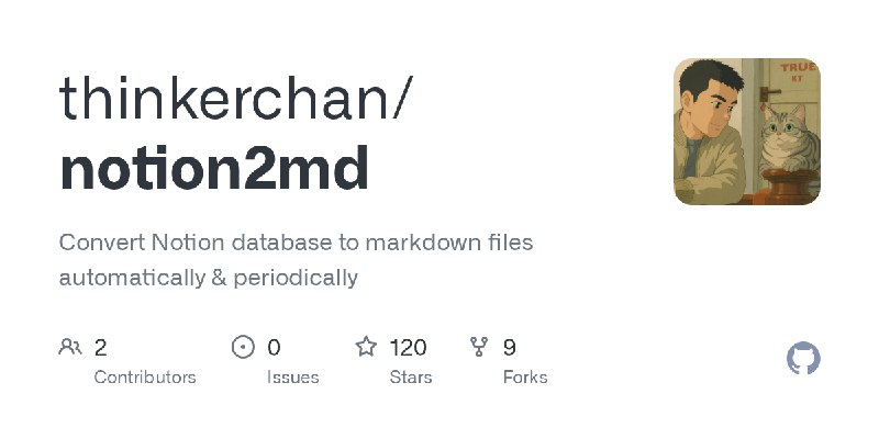 GitHub - thinkerchan/notion2md: Convert Notion database to markdown files automatically & periodically