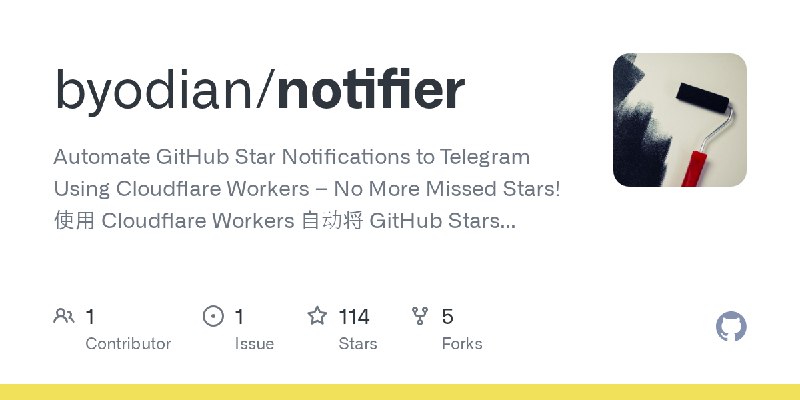 GitHub - byodian/notifier: Automate GitHub Star Notifications to Telegram Using Cloudflare Workers – No More Missed Stars! 使用 Cloudflare…