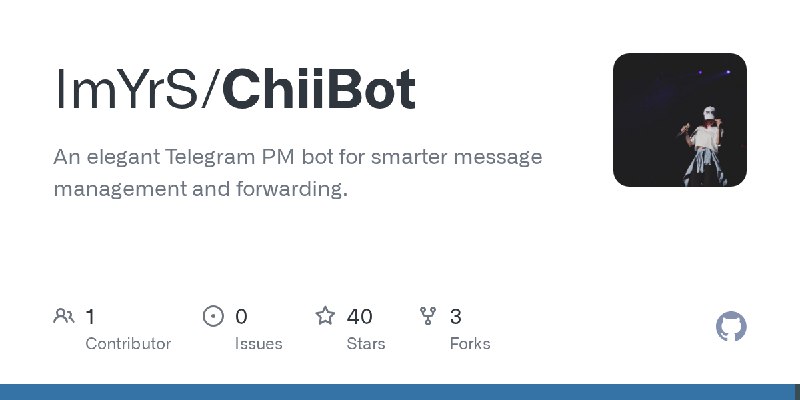 GitHub - ImYrS/ChiiBot: An elegant Telegram PM bot for smarter message management and forwarding.
