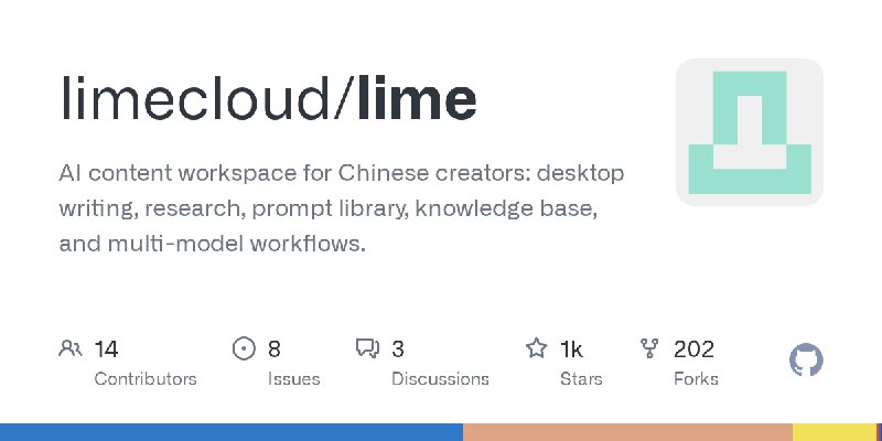 GitHub - limecloud/lime: AI content workspace for Chinese creators: desktop writing, research, prompt   library, knowledge base…