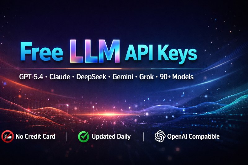 GitHub - alistaitsacle/free-llm-api-keys: Free LLM API keys for GPT-5.4, Claude, DeepSeek, Gemini, Grok — copy, paste, use. Updated…