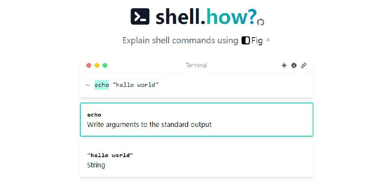 #开发 #Shell #命令 shell.how 一个 shell 命令解释工具，基于开源项目 Fig 的数据，输入命令即可获得非常详细的解释说明，可以更容易理解 shell 命令，支持 git、npm/yarn、docker、aws 等数百个 CLI 工具的命令，免费使用，无需注册