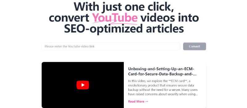 #AI #YouTube #SEO Video to Article YouTube 视频转文章工具，只需输入视频链接，即可利用 AI 进行总结，并生成适用于 SEO 的文章，可使网站在搜索引擎中获得更好的排名，免费使用，无需注册