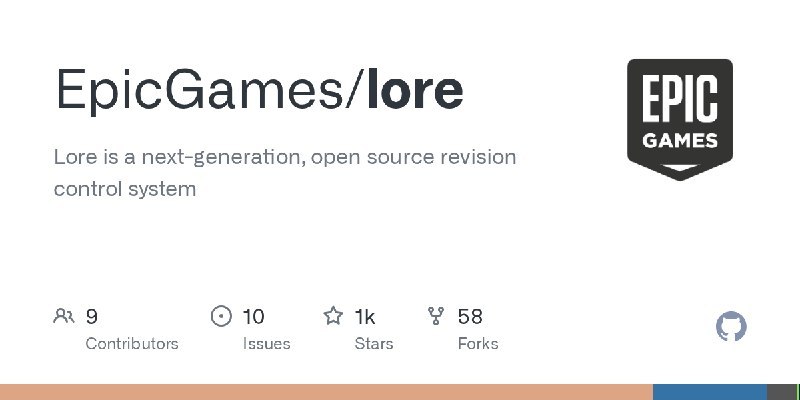 #Lore #Rust #EpicGames #TGAgentLore 是 EpicGames 开发的一款开源版本控制系统，定位为下一代方案